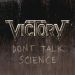 victory donttalkscience